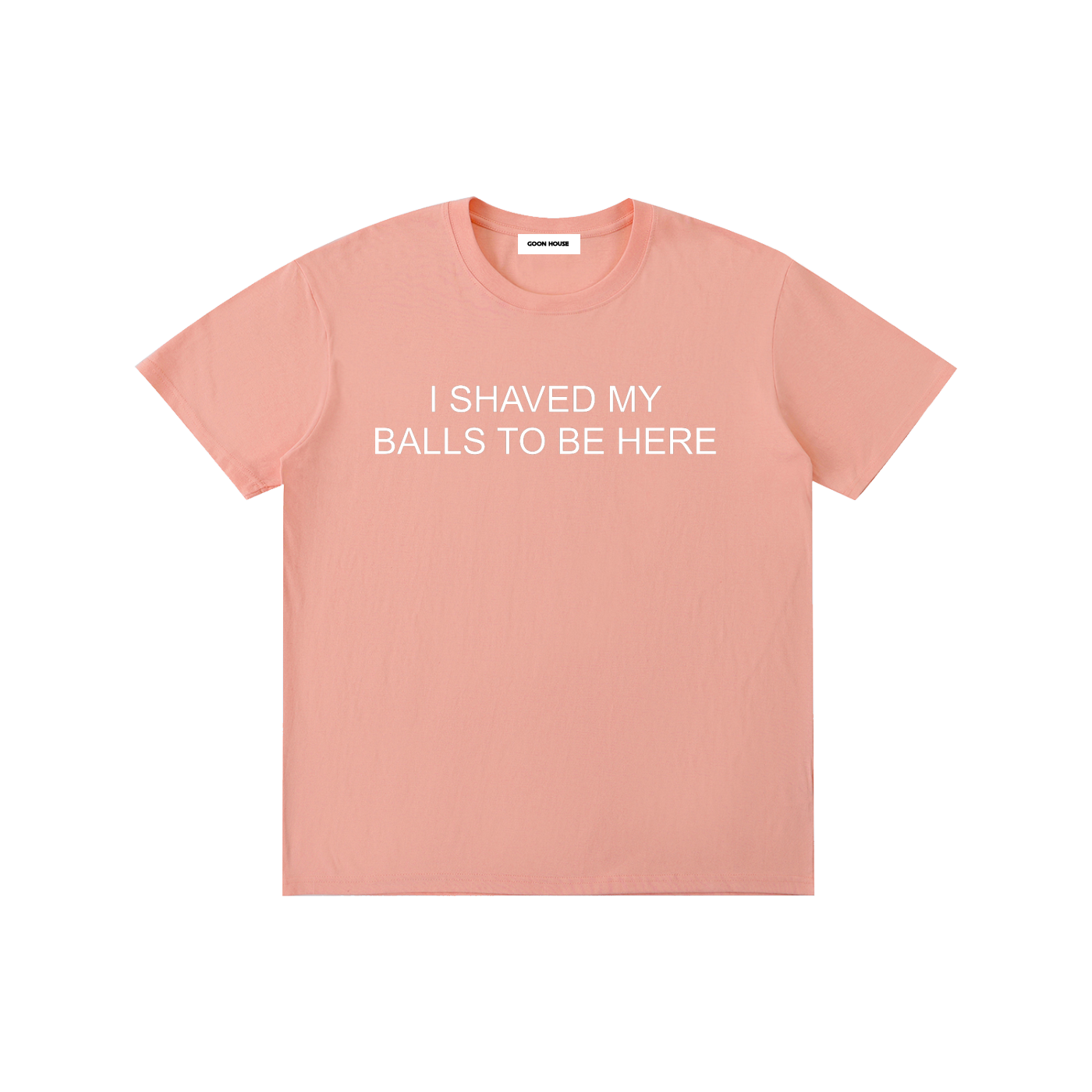 I Shaved My Balls To Be Here T-Shirt
